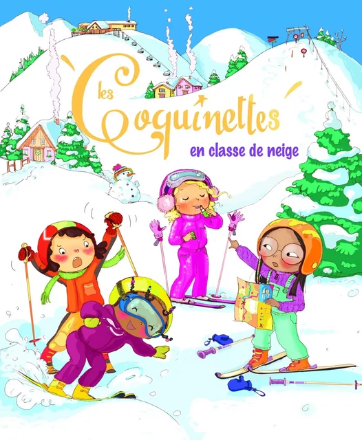 Les Coquinettes en classe de neige - Fabienne Blanchut - Deux Coqs d'Or