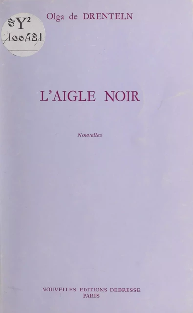 L'aigle noir - Olga de Drenteln - FeniXX réédition numérique