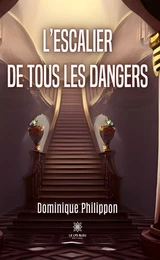 L’escalier de tous les dangers