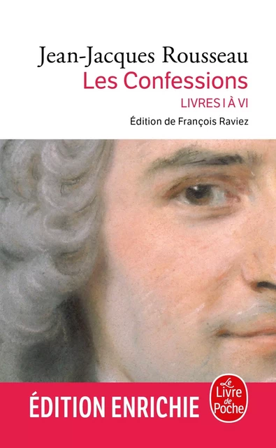 Confessions ( Confessions, Tome 1 nouvelle édition 2012) - Jean-Jacques Rousseau - Le Livre de Poche