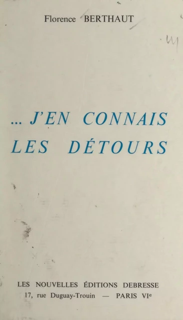 J'en connais les détours - Florence Berthaut - FeniXX réédition numérique