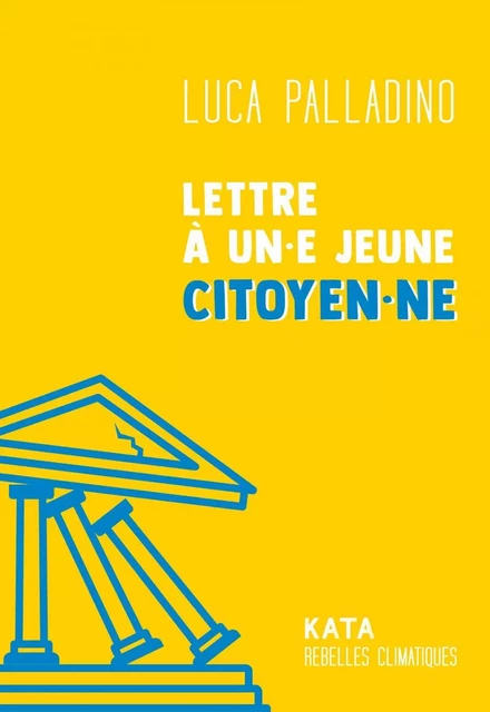 Lettre à un·e jeune citoyen·ne - Luca Palladino - KATA Éditeur