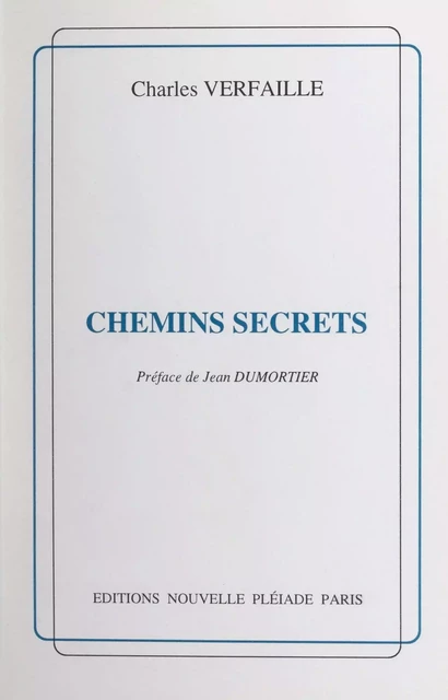 Chemins secrets - Charles Verfaille - FeniXX réédition numérique