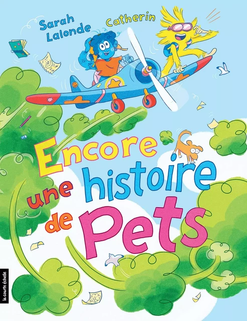 Encore une histoire de pets - Sarah Lalonde - la courte échelle