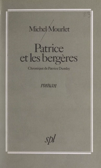 Patrice et les bergères - Michel Mourlet - FeniXX réédition numérique