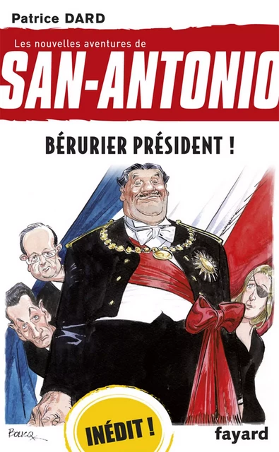 Bérurier Président ! - Patrice Dard - Fayard