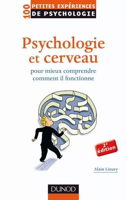 Psychologie et cerveau - Alain Lieury - Dunod