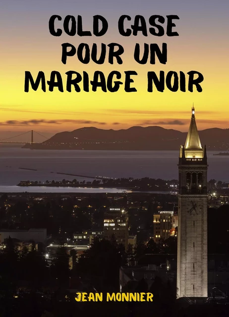 Cold case pour  un mariage noir - Jean Monnier - Librinova