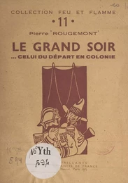 Le grand soir... celui du départ en colonie