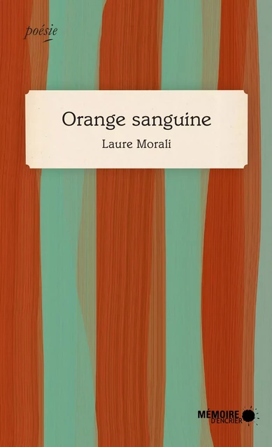 Orange sanguine - Laure Morali - Mémoire d'encrier