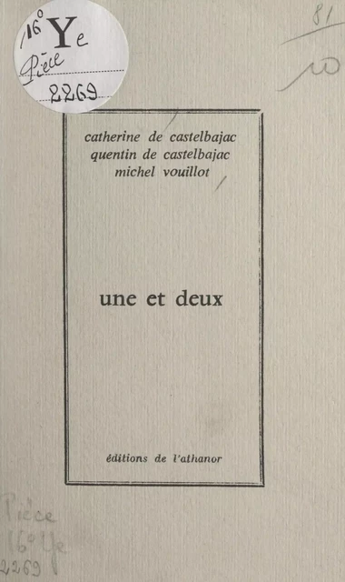 Une et deux - Catherine de Castelbajac, Quentin de Castelbajac, Michel Vouillot - FeniXX réédition numérique