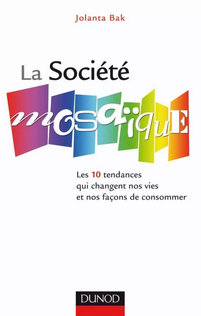 La société mosaïque - Jolanta Bak - Dunod