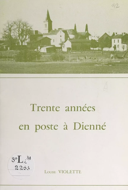 Trente années en poste à Dienné - Louise Violette - FeniXX réédition numérique