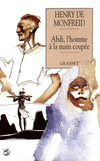 Abdi l'homme à la main coupée - Henry de Monfreid - Grasset