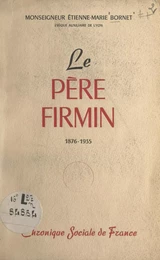 Le Père Firmin, 1876-1935