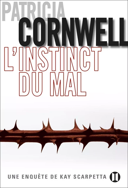 L'Instinct du mal - Patricia Cornwell - Editions des Deux Terres