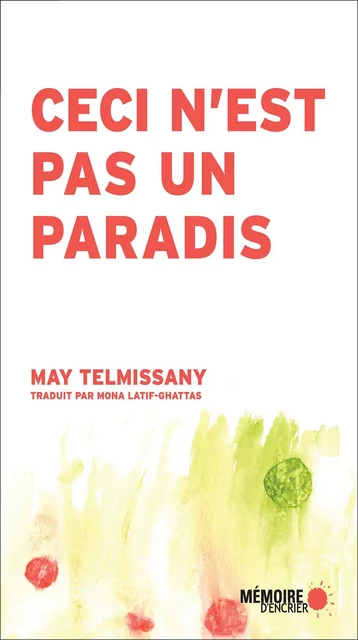 Ceci n'est pas un paradis - May Telmissany - Mémoire d'encrier