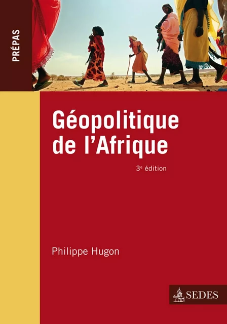 Géopolitique de l'Afrique - Philippe Hugon - Editions Sedes