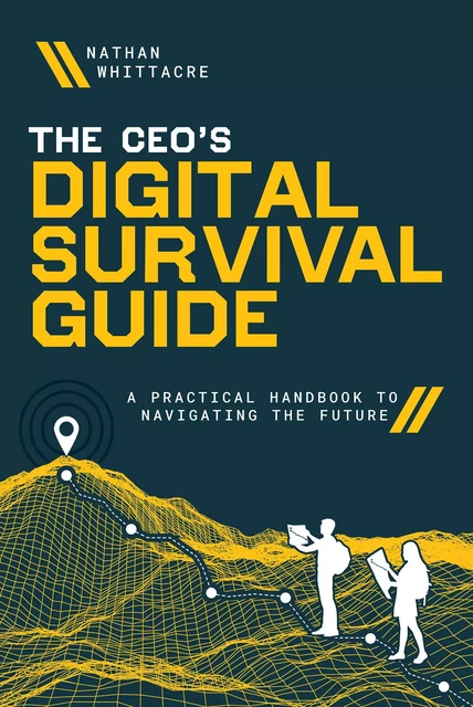 The CEO's Digital Survival Guide - Nathan Whittacre - Advantage Media Group, Inc.