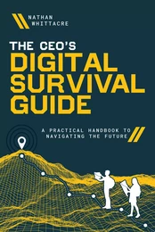 The CEO's Digital Survival Guide