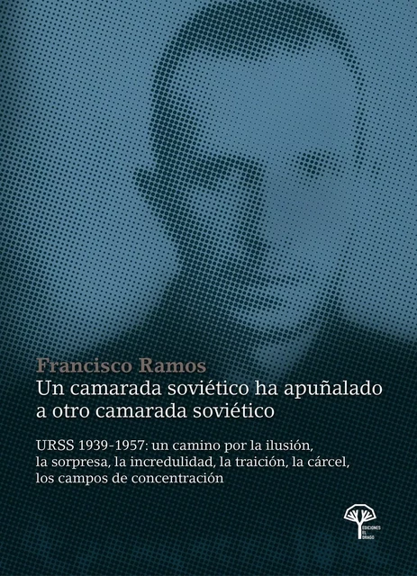 Un camarada soviético ha apuñalado a otro camarada soviético - Fransisco Ramos - El Drago