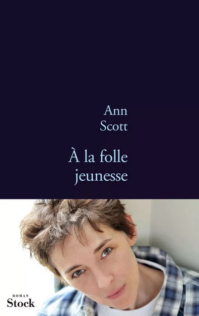 A la folle jeunesse - Ann Scott - Stock