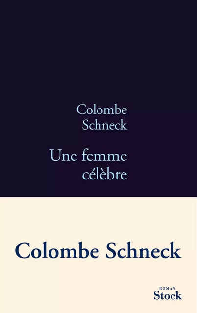 Une femme célèbre - Colombe Schneck - Stock