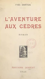 L'aventure aux cèdres