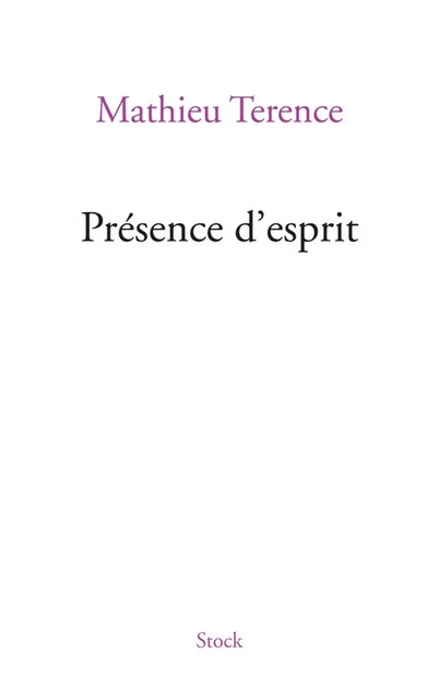 Présence d'esprit - Mathieu Terence - Stock