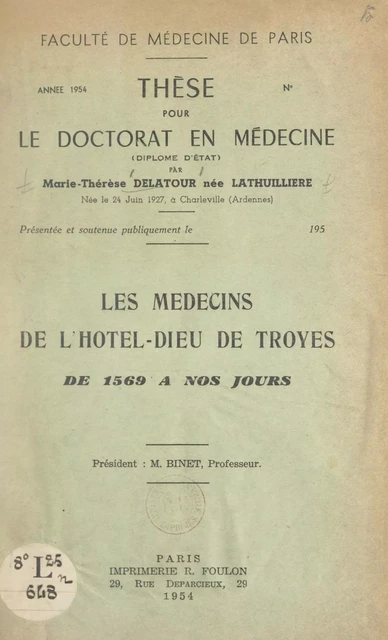 Les médecins de l'Hôtel-Dieu de Troyes, de 1569 à nos jours - Marie-Thérèse Delatour - FeniXX réédition numérique