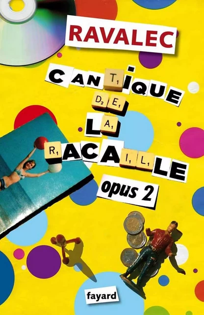 Cantique de la racaille Opus 2 - Vincent Ravalec - Fayard