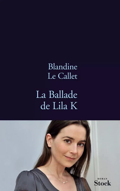 La ballade de Lila K - Blandine Le Callet - Stock