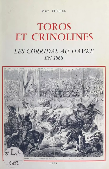 Toros et crinolines - Marc Thorel - FeniXX réédition numérique