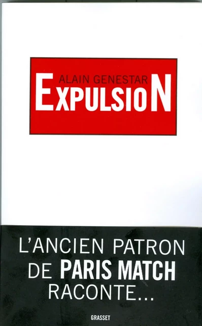 Expulsion - Alain Genestar - Grasset