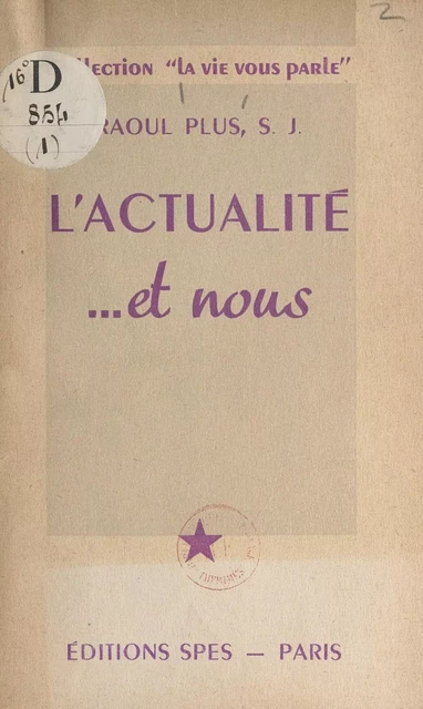 L'actualité... et nous - Raoul Plus - FeniXX réédition numérique