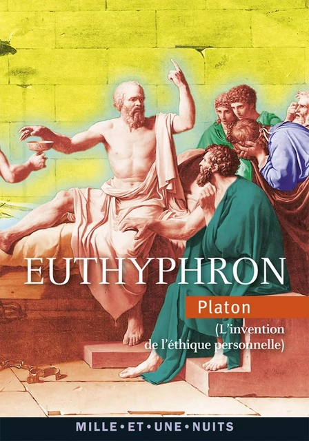 Euthyphron -  Platon - Fayard/Mille et une nuits