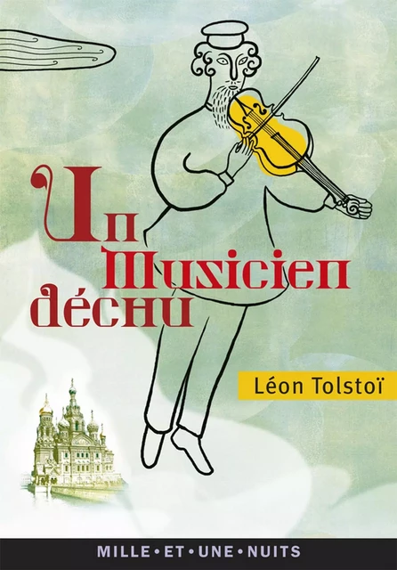 Un musicien déchu - Léon Tolstoï - Fayard/Mille et une nuits