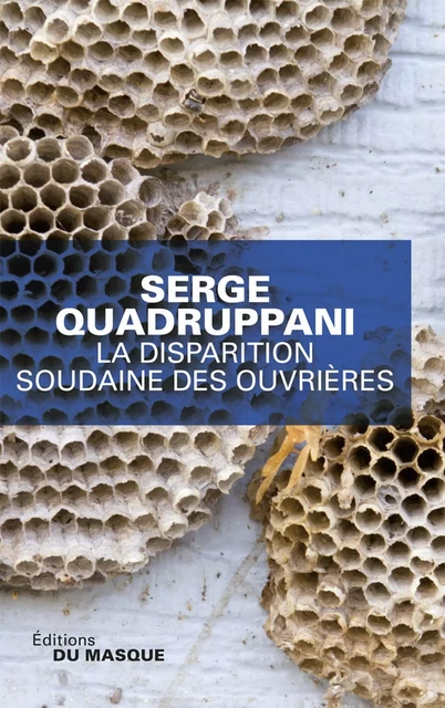 La disparition soudaine des ouvrieres - Serge Quadruppani - Le Masque