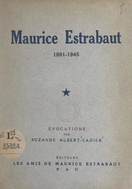 Maurice Estrabaut, 1891-1945 - Suzanne Albert-Cadier - FeniXX réédition numérique