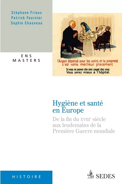 Hygiène et santé en Europe - Stéphane Frioux, Patrick Fournier, Sophie Chauveau - Editions Sedes