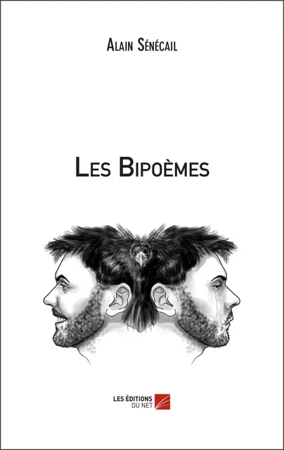 Les Bipoèmes - Alain Sénécail - Les Éditions du Net