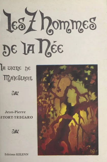 La vigne de Malestroit (2). Les sept hommes de La Née - Jean-Pierre Letort-Trégaro - FeniXX réédition numérique