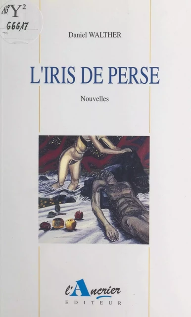 L'iris de Perse - Daniel Walther - FeniXX réédition numérique