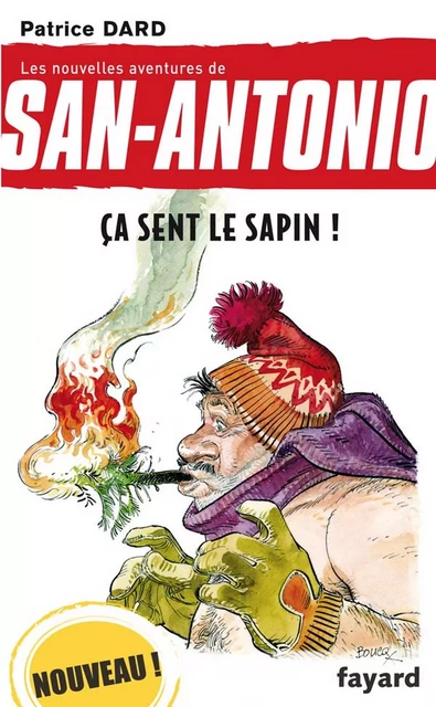 Ça sent le sapin ! - Patrice Dard - Fayard