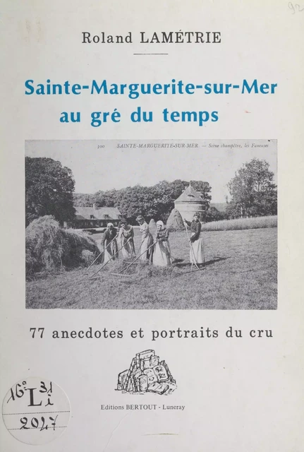 Sainte-Marguerite-sur-Mer au gré du temps - Roland Lamétrie - FeniXX réédition numérique