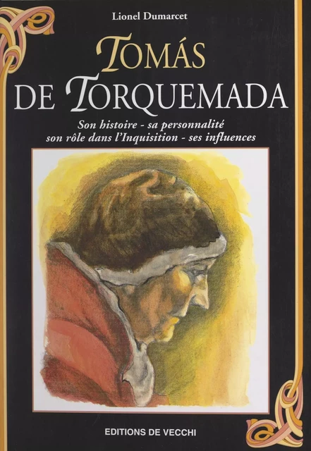 Tomás de Torquemada - Lionel Dumarcet - FeniXX réédition numérique