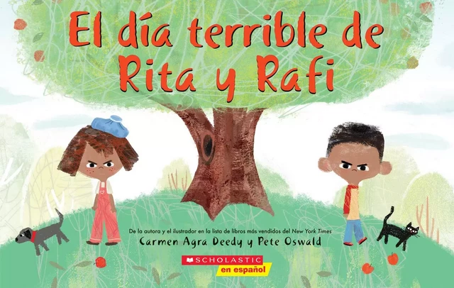 El día terrible de Rita y Rafi (Rita and Ralph's Rotten Day) - Carmen Agra Deedy - Scholastic Inc.