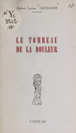 Le tombeau de la douleur