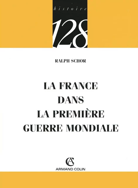 La France dans la Première Guerre mondiale - Ralph Schor - Armand Colin