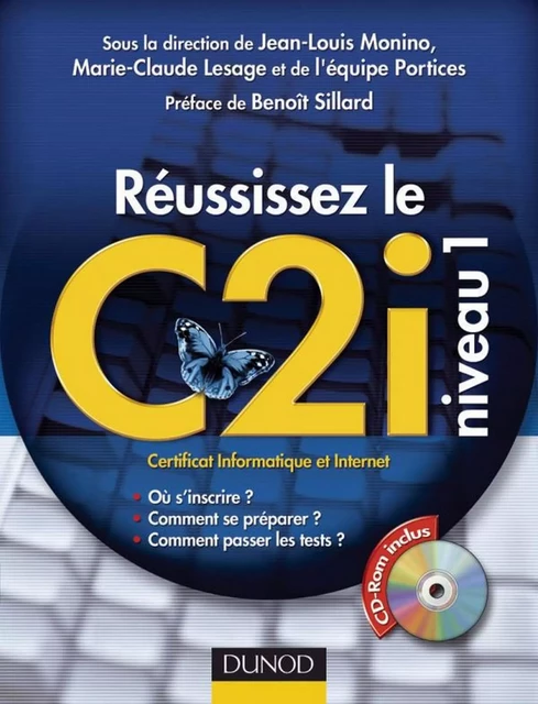 Réussissez le C2i niveau 1 - Jean-Louis Monino, Marie-Claude Lesage,  Equipe Portices - Dunod